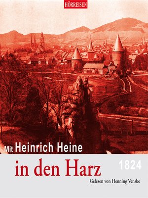 cover image of Mit Heinrich Heine in den Harz